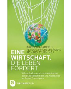 Eine Wirtschaft, die Leben fördert