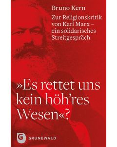 »Es rettet uns kein höh’res Wesen«?