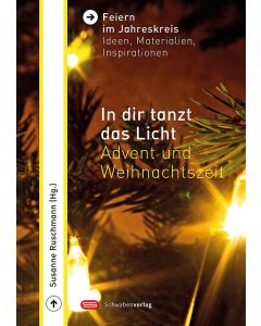 In dir tanzt das Licht