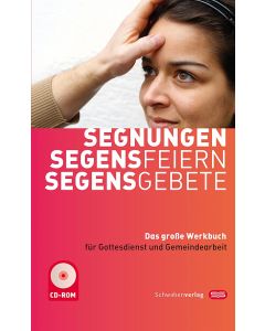 Segnungen – Segensfeiern – Segensgebete