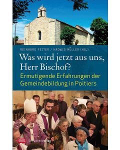 Was wird jetzt aus uns, Herr Bischof?