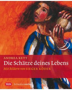 Die Schätze deines Lebens