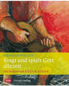 Singt und spielt Gott alle Zeit