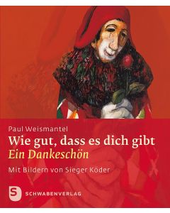 Wie gut, dass es dich gibt