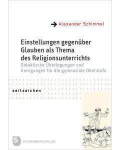Einstellungen gegenüber Glauben als Thema des Religionsunterrichts