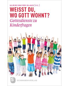 Weißt du, wo Gott wohnt?