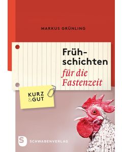Frühschichten für die Fastenzeit