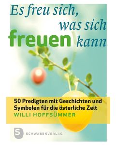 Es freu sich, was sich freuen kann