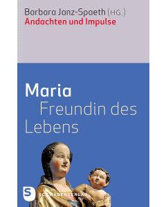 Maria - Freundin des Lebens