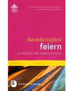 Barmherzigkeit feiern