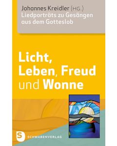 Licht, Leben, Freud und Wonne