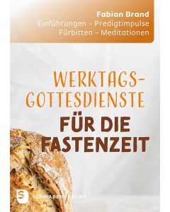 Werktagsgottesdienste für die Fastenzeit