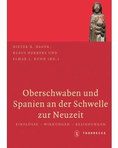 Oberschwaben und Spanien an der Schwelle zur Neuzeit