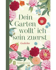 Dein Garten wollt ich sein zuerst