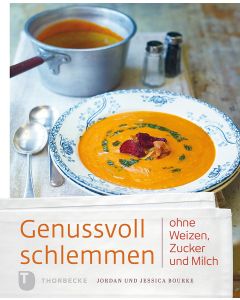 Genussvoll schlemmen ohne Weizen, Zucker und Milch