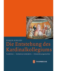 Die Entstehung des Kardinalkollegiums