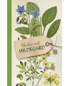 Heilen mit Hildegard