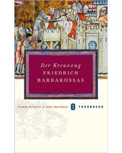 Der Kreuzzug Friedrich Barbarossas