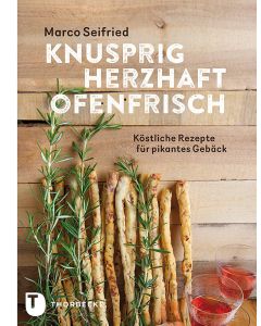 Knusprig, herzhaft, ofenfrisch