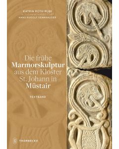 Die frühe Marmorskulptur aus dem Kloster St. Johann in Müstair