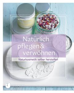 Natürlich pflegen & verwöhnen