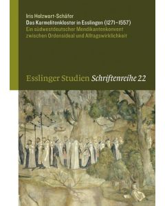 Das Karmelitenkloster in Esslingen (1271–1557)