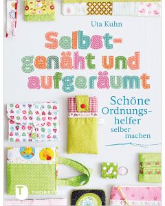 Selbstgenäht und aufgeräumt