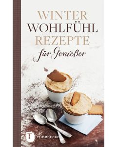 Winterwohlfühlrezepte für Genießer