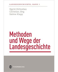 Methoden und Wege der Landesgeschichte
