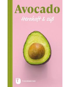 Avocado – Herzhaft & süß