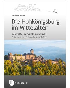Die Hohkönigsburg im Mittelalter