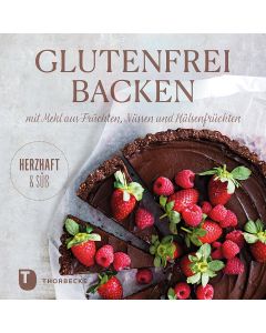 Glutenfrei Backen mit Mehl aus Früchten, Nüssen und Hülsenfrüchten