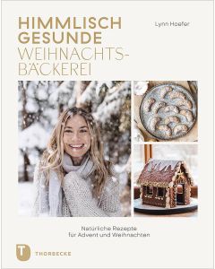 Himmlisch gesunde Weihnachtsbäckerei