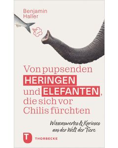 Von pupsenden Heringen und Elefanten, die sich vor Chilis fürchten
