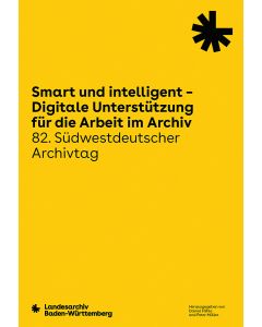 Smart und intelligent – Digitale Unterstützung für die Arbeit im Archiv