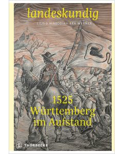 1525 – Württemberg im Aufstand