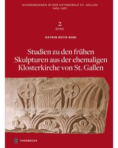 Ausgrabungen in der Kathedrale von St. Gallen 1963–1967, Bd. 2