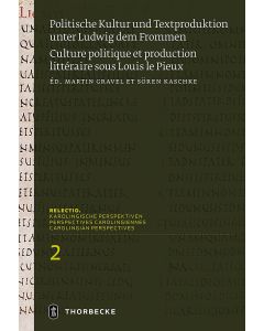 Politische Kultur und Textproduktion unter Ludwig dem Frommen / Histoire et théologie politiques sous Louis le Pieux