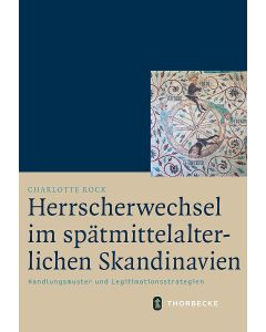 Herrscherwechsel im spätmittelalterlichen Skandinavien