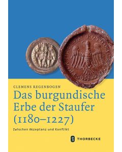 Das burgundische Erbe der Staufer (1180-1227)