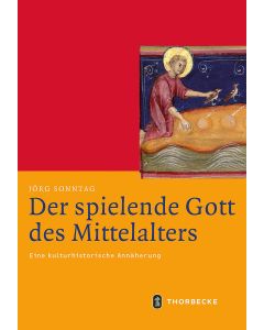 Der spielende Gott des Mittelalters