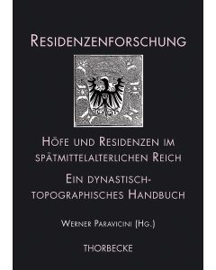 Höfe und Residenzen im spätmittelalterlichen Reich