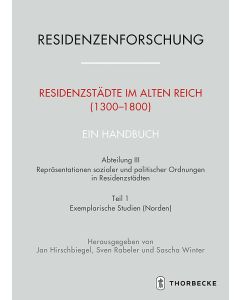 Residenzstädte im Alten Reich (1300-1800). Ein Handbuch