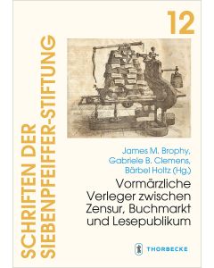 Vormärzliche Verleger zwischen Zensur, Buchmarkt und Lesepublikum