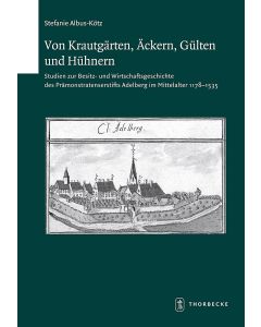 Von Krautgärten, Äckern, Gülten und Hühnern