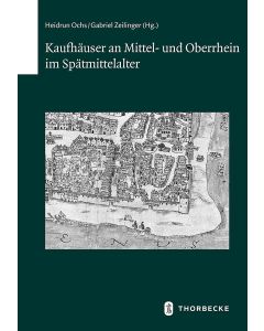 Kaufhäuser an Mittel- und Oberrhein im Spätmittelalter