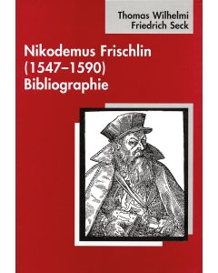 Nikodemus Frischlin (1547-1590) Bibliographie