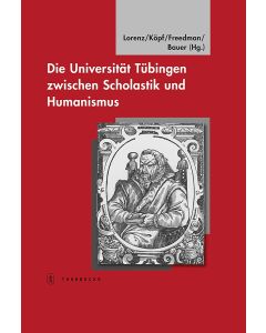 Universität Tübingen zwischen Scholastik und Humanismus