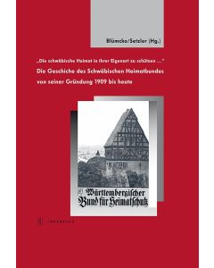 Die schwäbische Heimat in ihrer Eigenart zu schützen