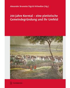 200 Jahre Korntal – eine pietistische Gemeindegründung und ihr Umfeld